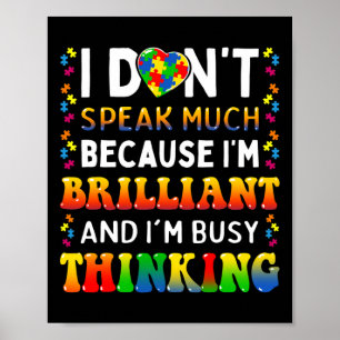 I Dont Speak Much Brilliant Autism Autistic Boys G Poster