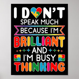 I Dont Speak Much Brilliant Autism Autistic Boys G Poster