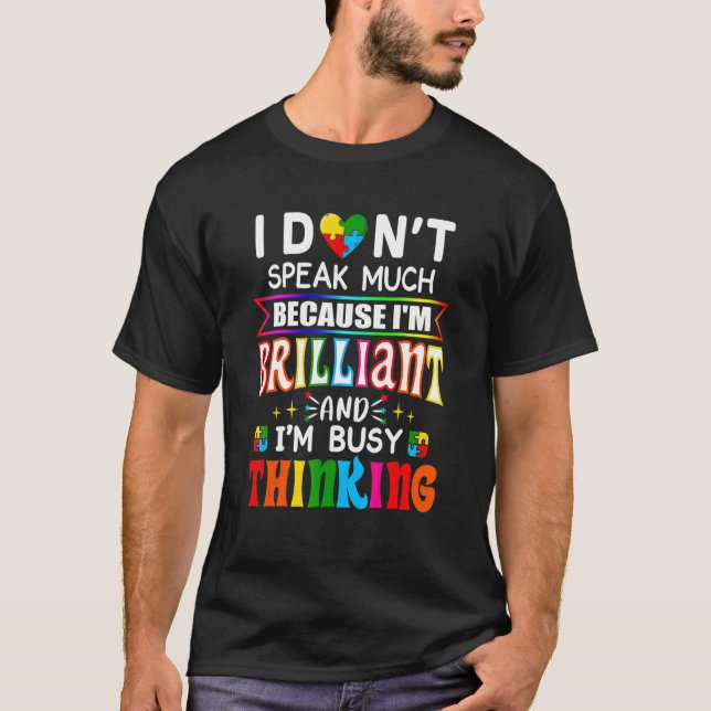 I Dont Speak Much Brilliant Autism Autistic Boys G T-Shirt (Front)