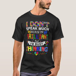 I Dont Speak Much Brilliant Autism Autistic Boys G T-Shirt