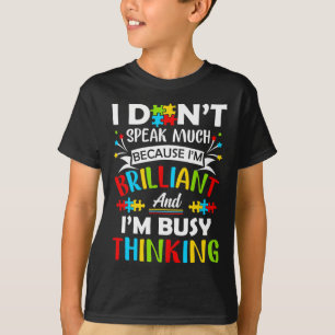 I Dont Speak Much Brilliant Autism Autistic Boys G T-Shirt