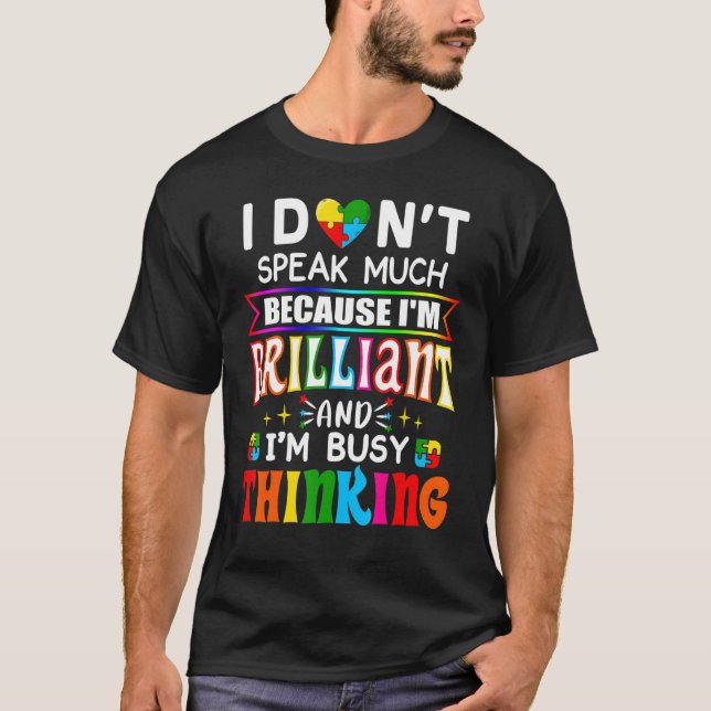I Dont Speak Much Brilliant Autism Autistic Boys G T-Shirt (Front)