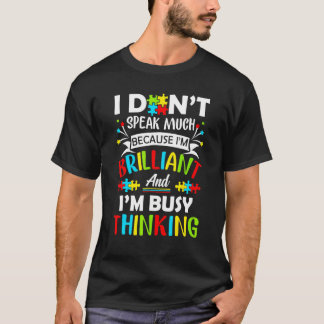 I Dont Speak Much Brilliant Autism Autistic Boys G T-Shirt