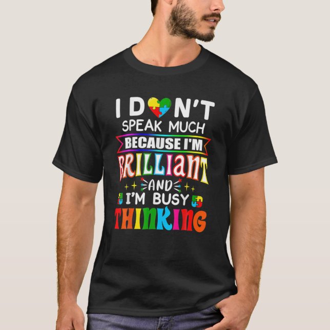 I Dont Speak Much Brilliant Autism Autistic Boys G T-Shirt (Front)