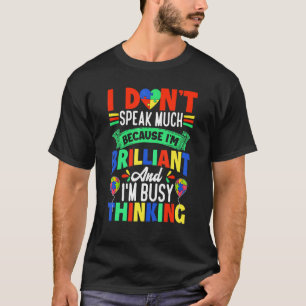 I Dont Speak Much Brilliant Autism Autistic Boys G T-Shirt