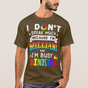 I Dont Speak Much Brilliant Autism Autistic Boys G T-Shirt