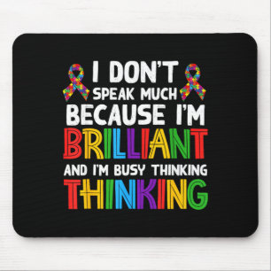 I Dont Speak Much Brilliant Autism Autistic Boys Mouse Pad
