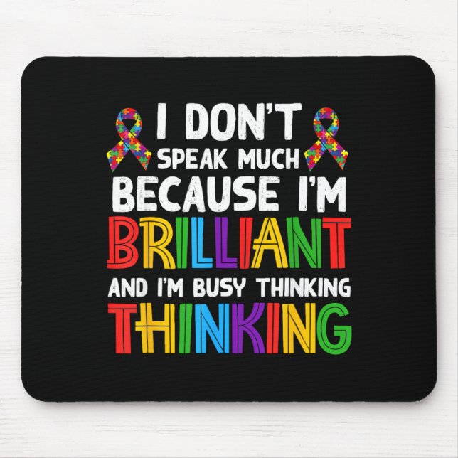 I Dont Speak Much Brilliant Autism Autistic Boys Mouse Pad (Front)