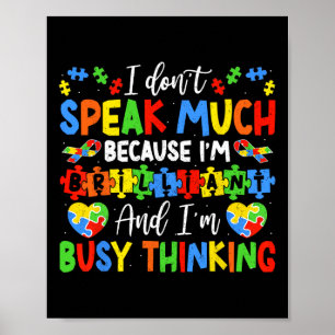 I Don't Speak Much Brilliant Autism Autistic Boys Poster