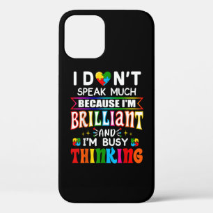 I Dont Speak Much Brilliant Autism Autistic iPhone 12 Case