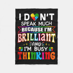 I Dont Speak Much Brilliant Autism Autistic Fleece Blanket