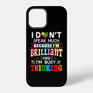 I Dont Speak Much Brilliant Autism Autistic iPhone 12 Case