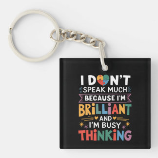 I Don't Speak Much Brilliant Autism Autistic Key Ring