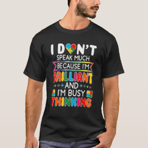 I Dont Speak Much Brilliant Autism Autistic Men Bo T-Shirt