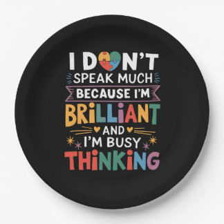 I Don't Speak Much Brilliant Autism Autistic Paper Plate