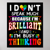 I Dont Speak Much Brilliant Autism Autistic