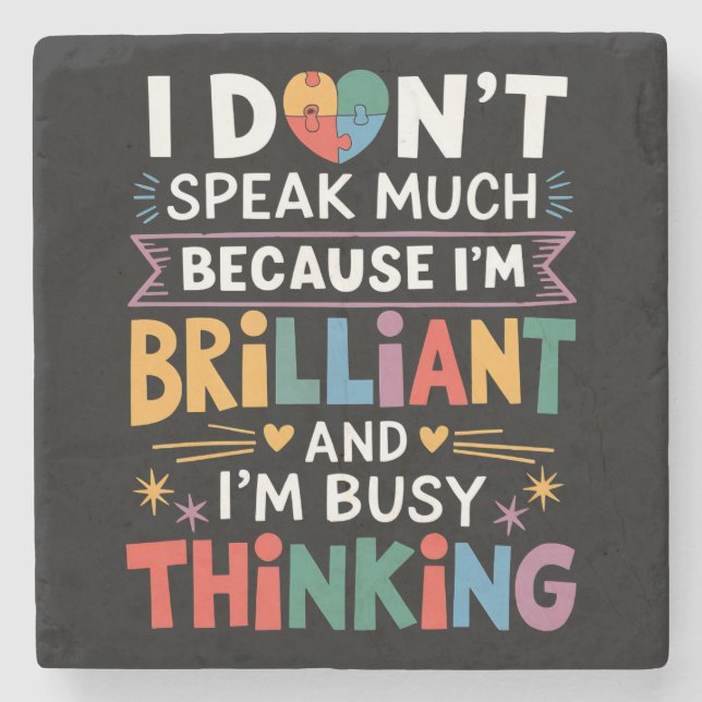 I Don't Speak Much Brilliant Autism Autistic Stone Coaster (Front)