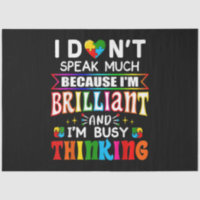 I Dont Speak Much Brilliant Autism Autistic