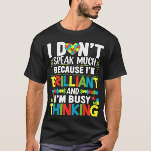 I Dont Speak Much Brilliant Autism Awareness Boys  T-Shirt