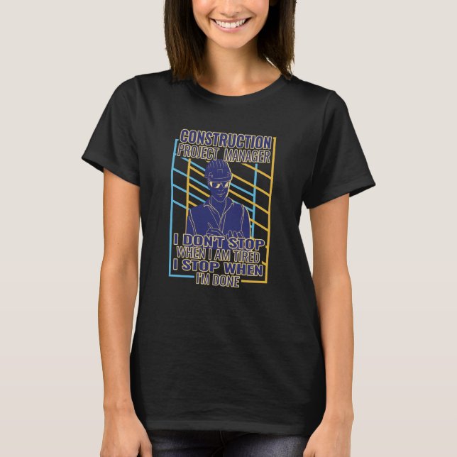 I don't Stop  retro Men Construction Project Manag T-Shirt (Front)