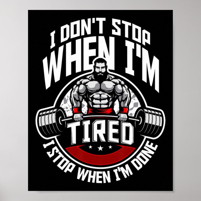 I Don't Stop When I'm Tired I Stop When I'm Done F Poster (Front)