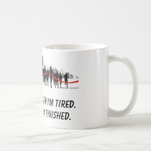 I don't stop when I'm tired runner mug