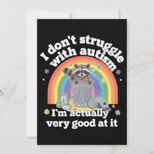 I Dont Struggle With Autism Autistic Funny Racoon Invitation