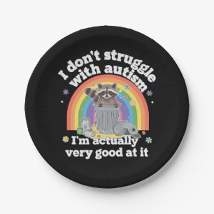 I Dont Struggle With Autism Autistic Funny Racoon Paper Plate