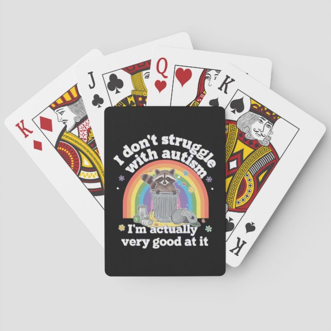 I Dont Struggle With Autism Autistic Funny Racoon Playing Cards (Back)