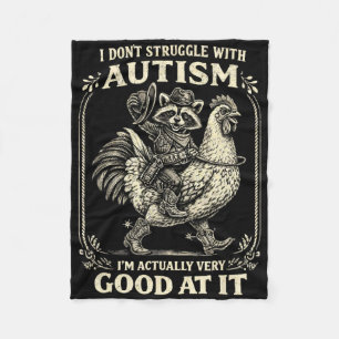 I Don't Struggle With Autism Funny Vintage Racoon Fleece Blanket