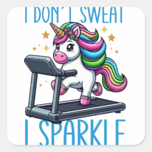 I Don't Sweat, I Sparkle Dazzle Your Workout Square Sticker