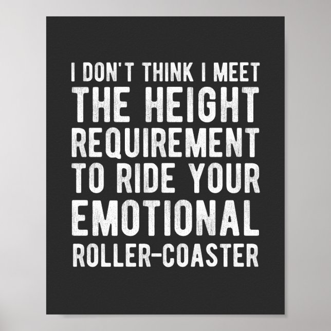 I Don't Think I Meet The Height Requirement To Rid Poster (Front)