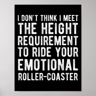I Don't Think I Meet The Height Requirement To Rid Poster