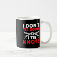 I Don't Tie Bows I Tie Knots Karate Karateka 