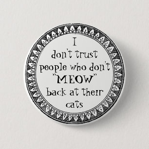 I don't trust people . . . 6 cm round badge