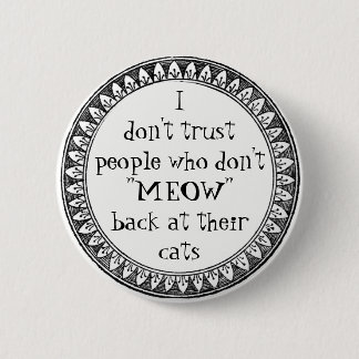 I don't trust people . . . 6 cm round badge
