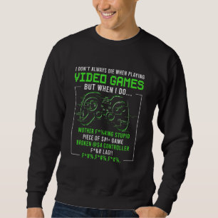I Don't Video Games Gaming Funny Gamer Boy & Teen Sweatshirt