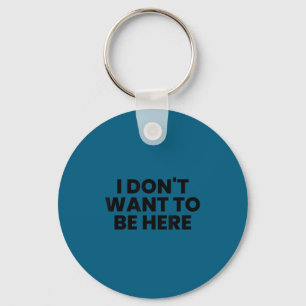 I don't want here key ring