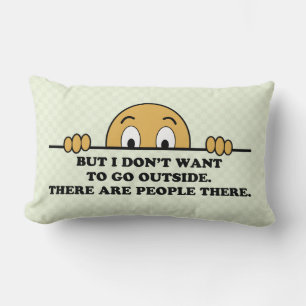 I Don't Want To Go Outside Lumbar Cushion