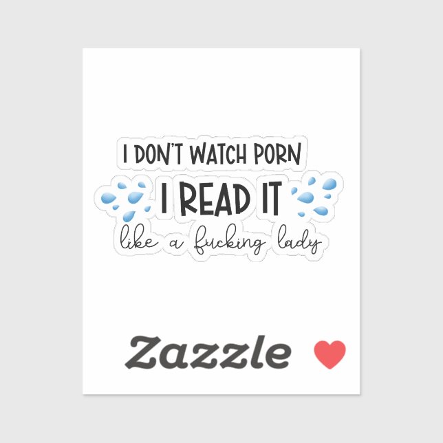 I don't watch prn, I read it like a lady sticker (Sheet)