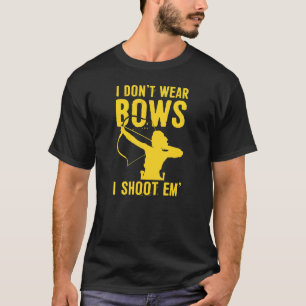 I Don't Wear Bows I Shoot Em Cute Archery Girl 2 T-Shirt