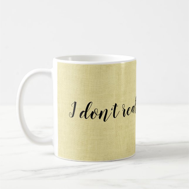 I Don't Work Here Funny Coffee Mug (Left)