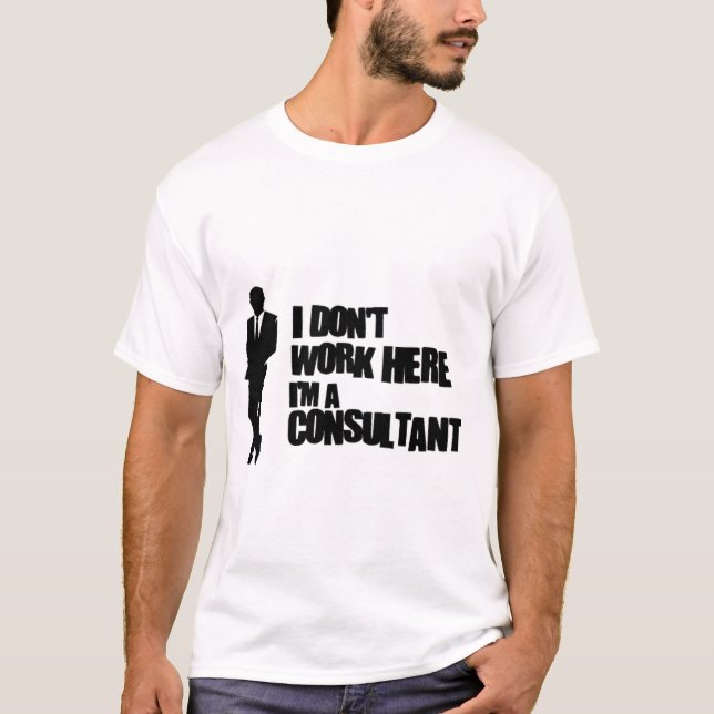 I don't work here T-Shirt (Front)