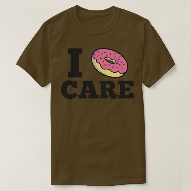 I Donut Care T-Shirt (Design Front)