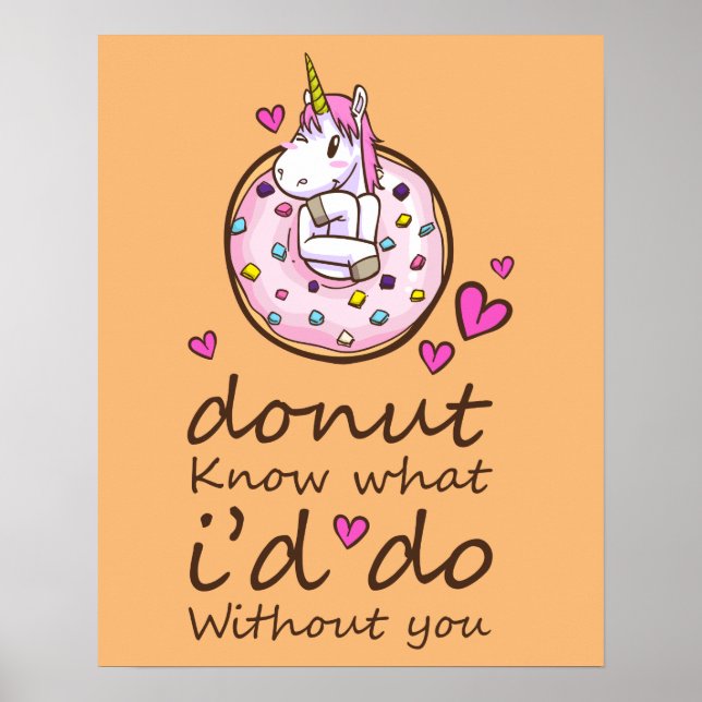 I Donut Know What I'd Do Without You | Unicorn Poster (Front)