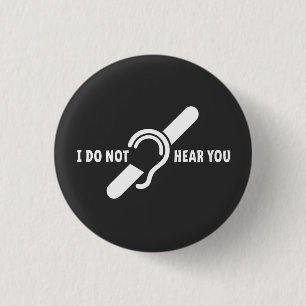 I dot not hear jou. Doven, slechthorend logo. 3 Cm Round Badge