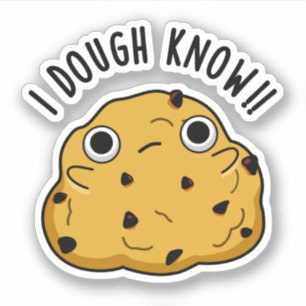 I Dough Know Funny Baking Pun