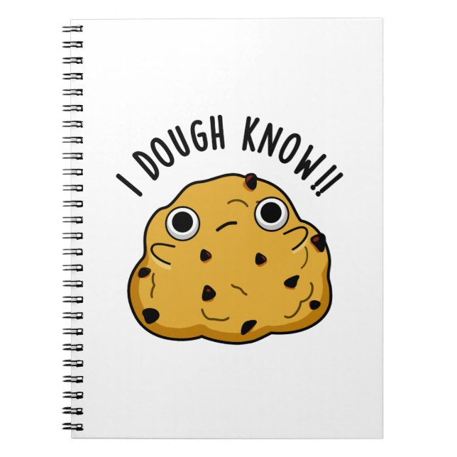 I Dough Know Funny Baking Pun Notebook (Front)