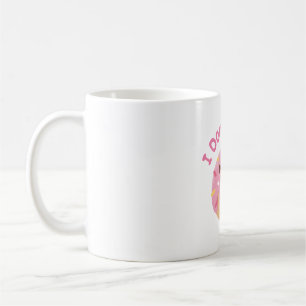I Doughnut Care, Cute and Funny Doughnut Coffee Mug