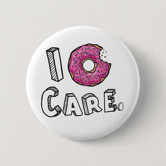 I Doughnut Care Funny 6 Cm Round Badge (Front)